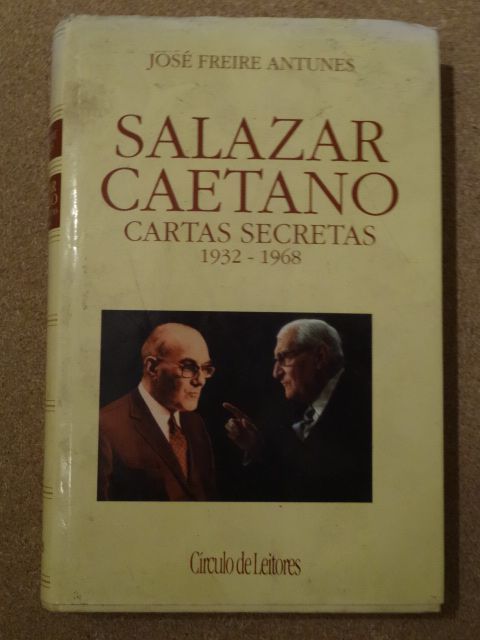 Salazar Caetano - Cartas Secretas de José Freire Antunes - Vários Livr