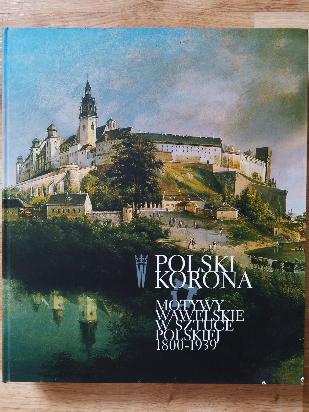 Polski Korona Motywy Wawelskie w sztuce polskiej 1800 do 1939