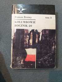 "Kolumbowie rocznik 20" t. III Romqn Bratny