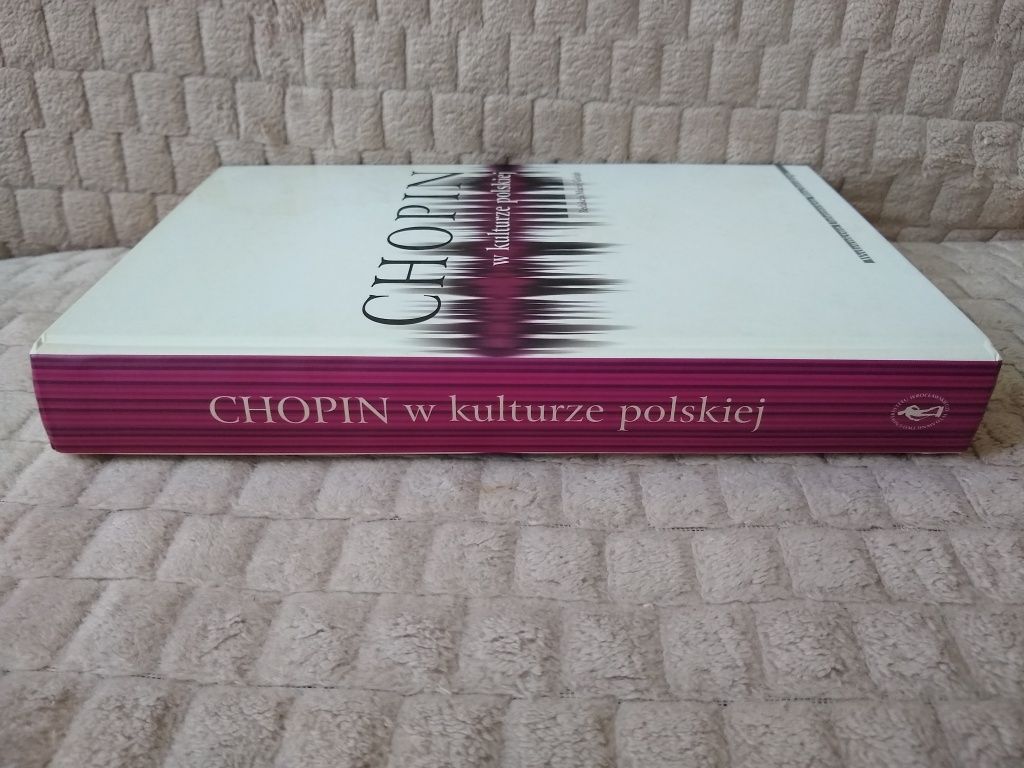 Chopin w kulturze polskiej. Redakcja Maciej Gołąb