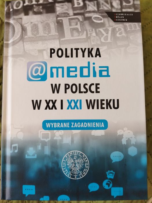 Książka "Polityka media w Polsce w XX i XXI wieku