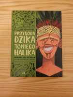 Tytuł książki ,,Przygoda dzika Toniego Halika''