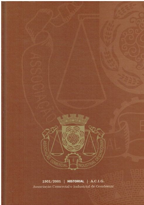 4396 Historial [da] Associação Comercial e Industrial de Gondomar :