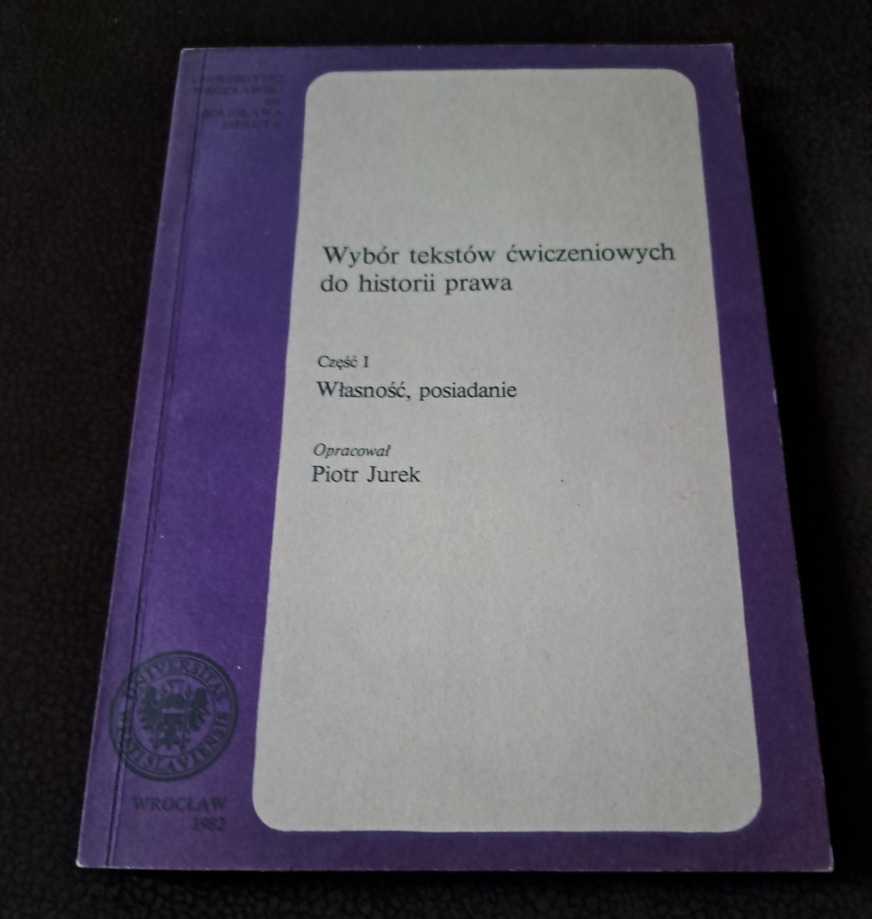 Wybór tekstów ćwiczeniowych do historii prawa. Cz. 1.  P. Jurek.