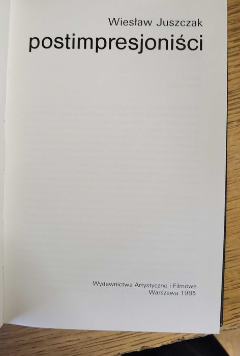 Wiesław Juszczak POSTIMPRESJONIŚCI, WAiF 1985