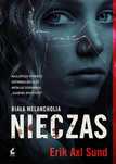 Nieczas. Biała melancholia 2023 Wydawnictwo Sonia Draga Sund Erik Axl
