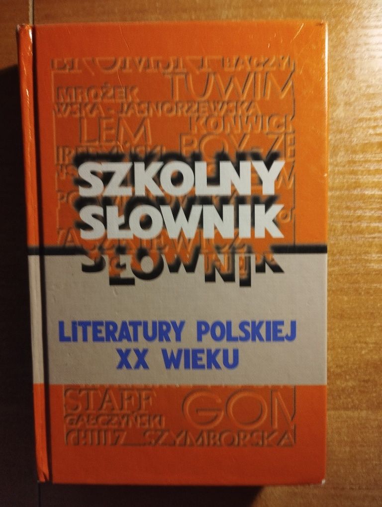 Szkolny słownik Literatury polskiej XX wieku
