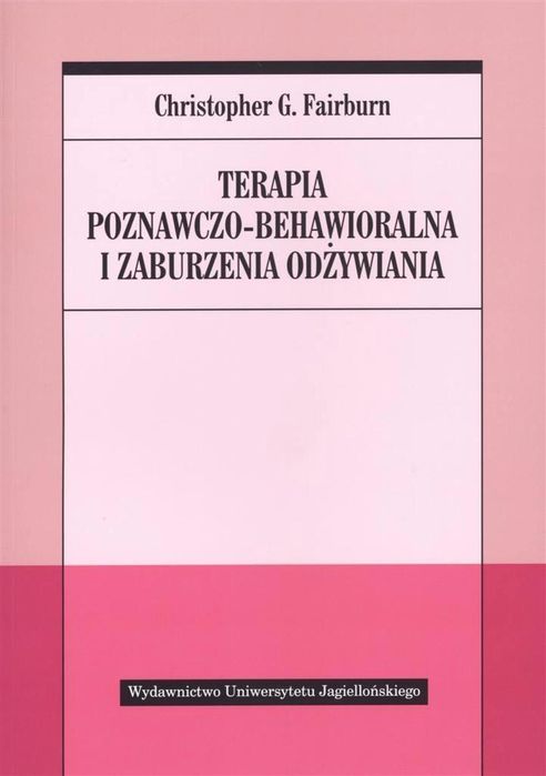 Terapia poznawczo-behawioralna i zaburzenia. Wydawnictwo Uniwersytetu