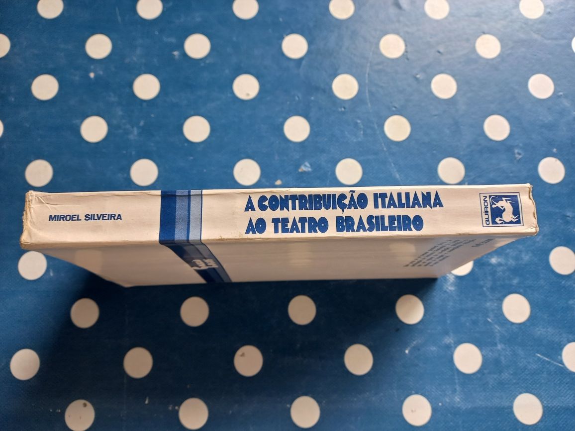 A contribuição italiana ao teatro brasileiro Miroel Silva
