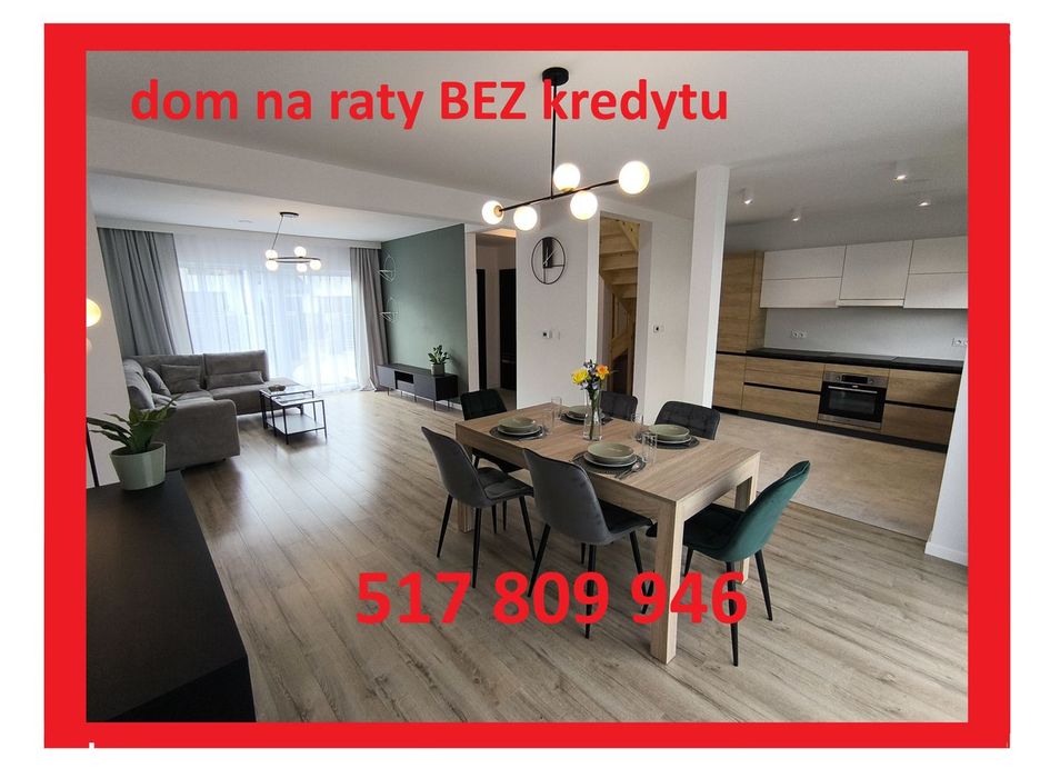 4pokoje, dom na raty BEZ kredytu lub RABAT