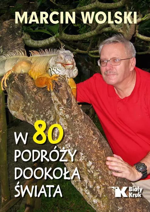 W 80 podróży dookoła świata. Biały Kruk