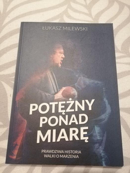Potężny ponad miarę Łukasz Milewski