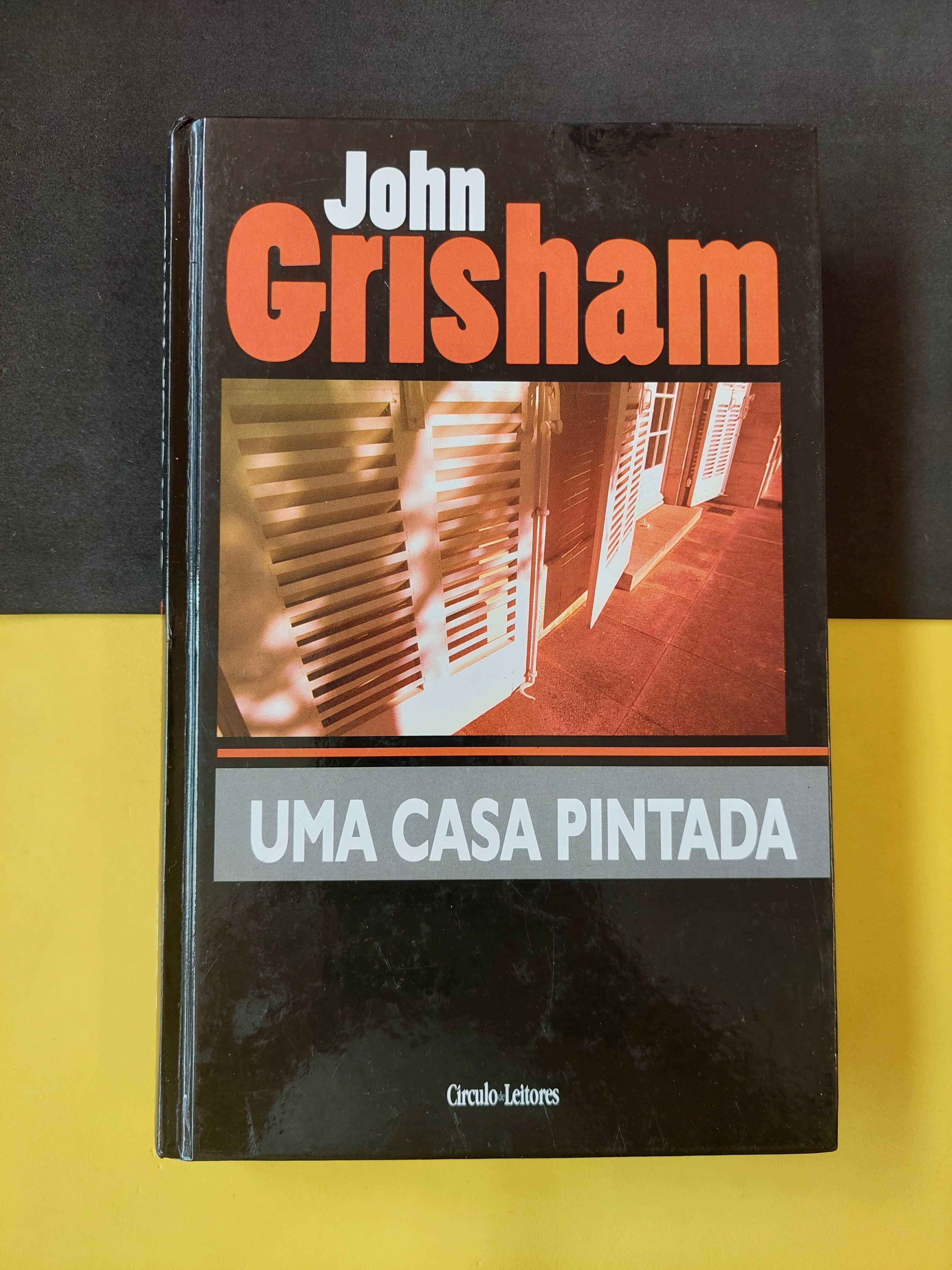 John Grisham - Uma Casa Pintada