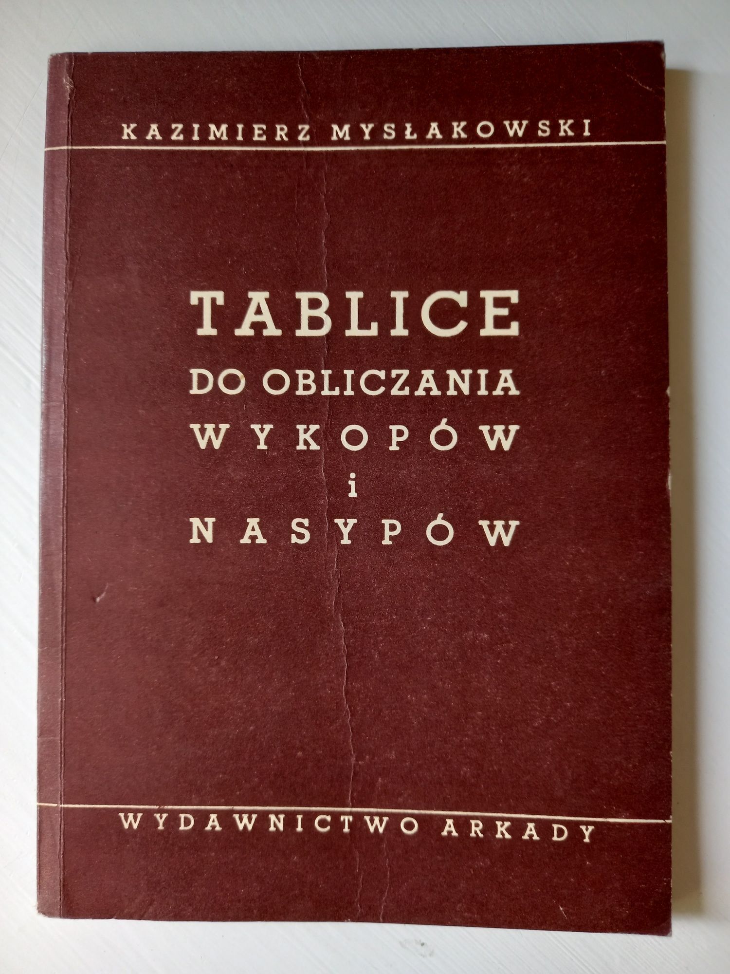 Tablice do obliczenia wykopów i nasypów K. Mysłakowski