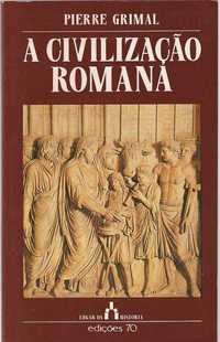 A Civilização Romana-Pierre Grimal-Edições 70