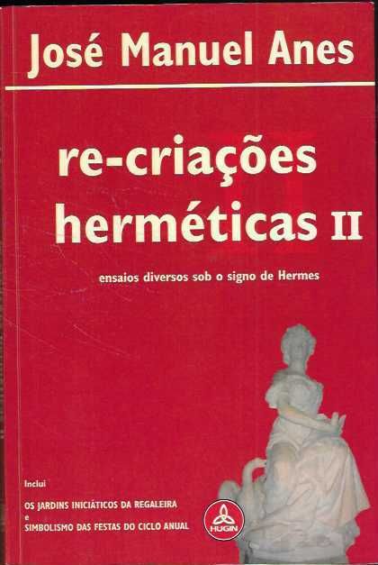 José Manuel Anes. Re-criações   Herméticas. II.
