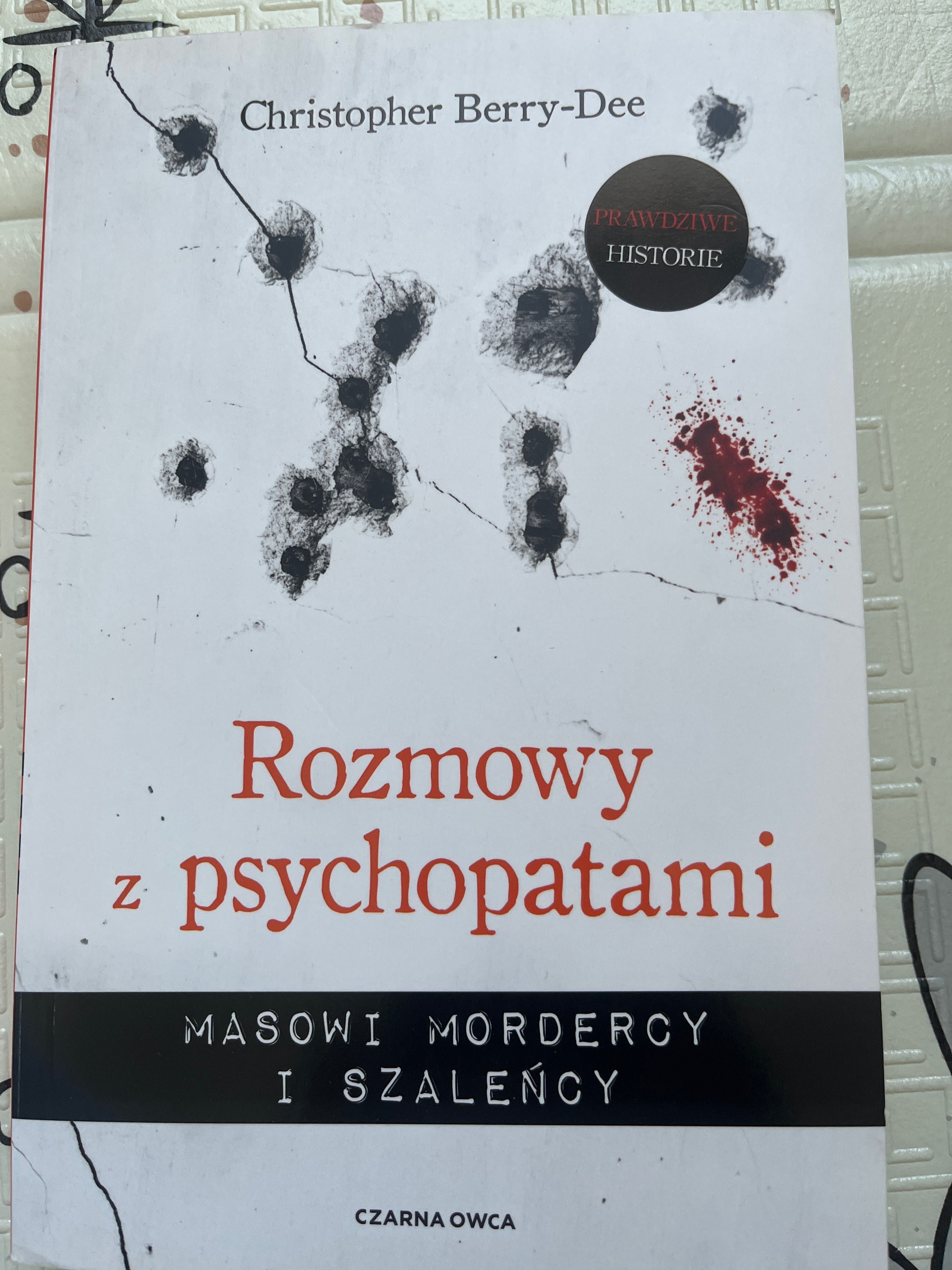 Rozmowy z psychopatami- Christopher Berry-Dee