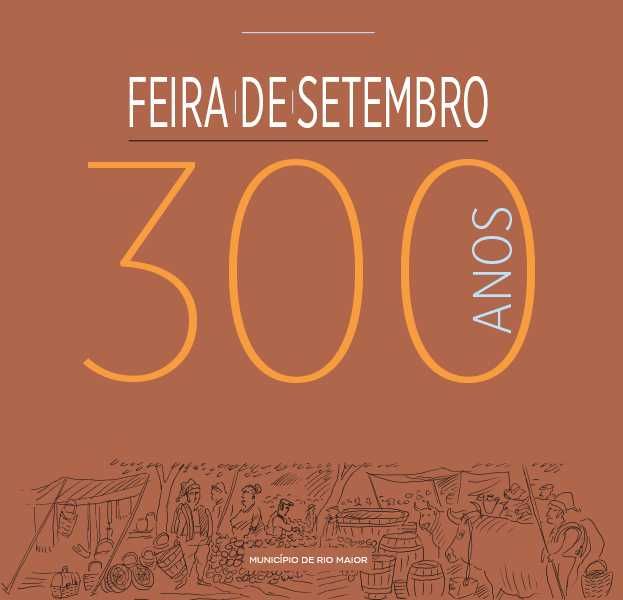 FEIRA DE SETEMBRO - 300 Anos - Município de Rio Maior