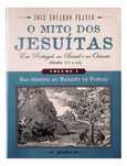 O Mito dos Jesuítas Vol. I