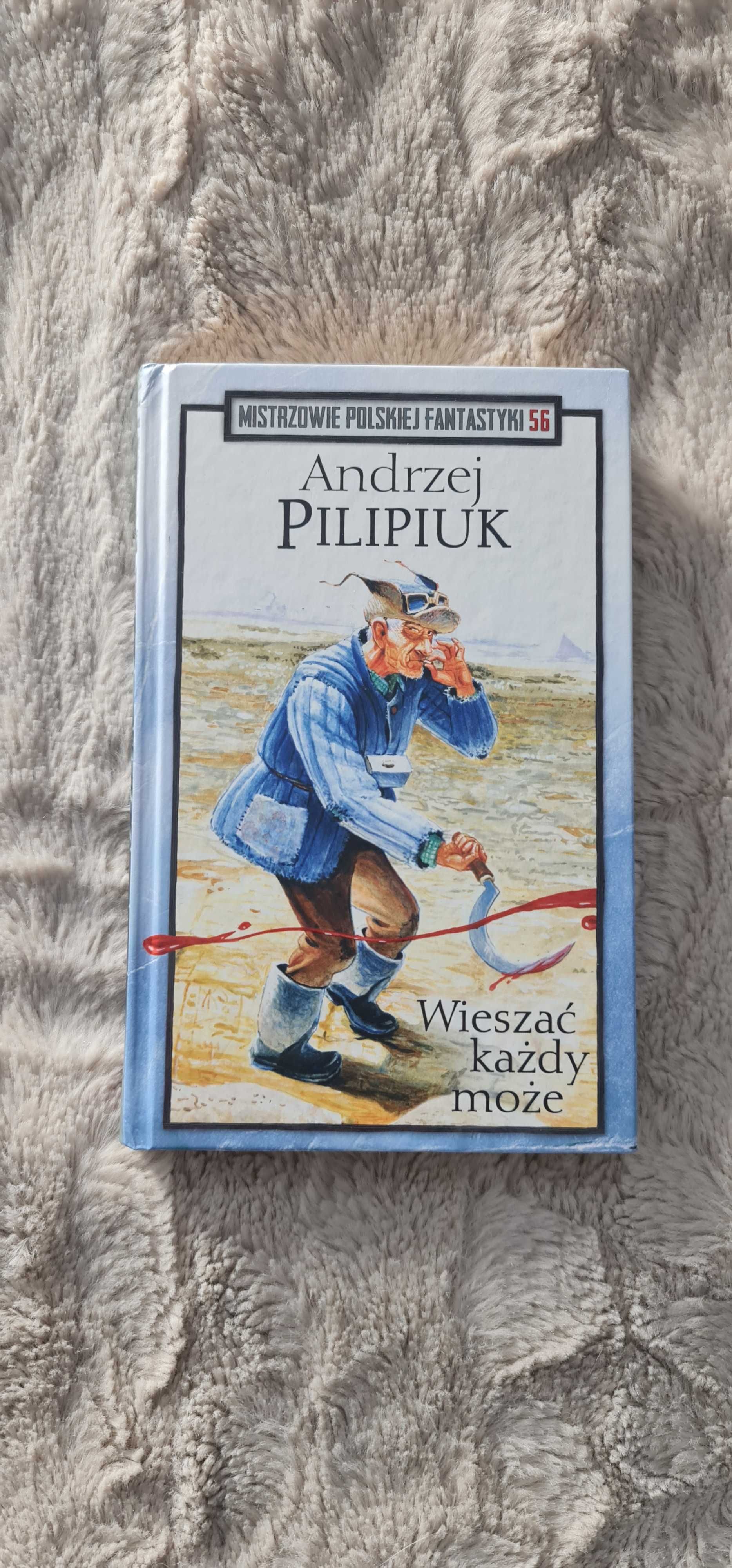 Książki Andrzej Pilipiuk Aparatus Rzeźnik Drzew Wieszać Każdy Może