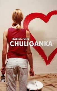 Chuliganka - Izabela Jung