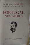 Portugal nos Mares 1954 Oliveira Martins Vol-I