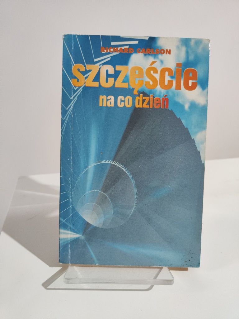 Szczęście na co dzień - Richard Carlson