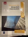 Podręcznik „ Wykonywanie robót zbrojarskich i betoniarskich” kl.1