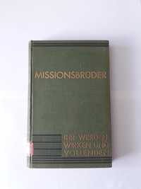 Missionsbrüder 1931, Ihr werden Wirken und Vollenden