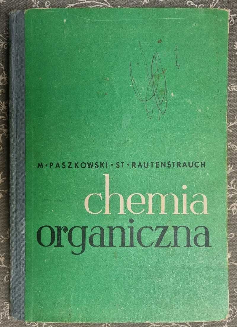 Chemia organiczna. M.Paszkowski, St.Rautenstrauch 1965 r