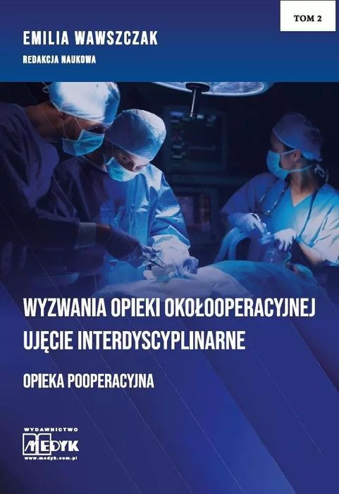 Wyzwania Opieki Okołooperacyjnej T.2. MEDYK. Nowy Produkt