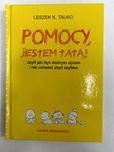 Pomocy jestem tatą! Leszek K. Talko