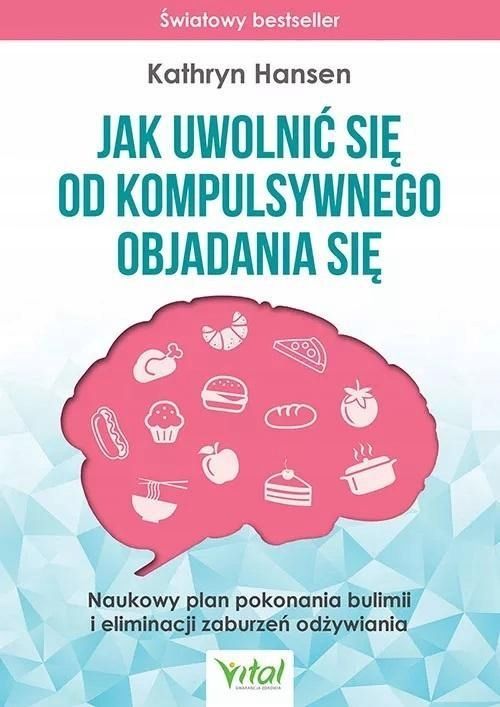 Jak Uwolnić Się Od Kompulsywnego Objadania Się