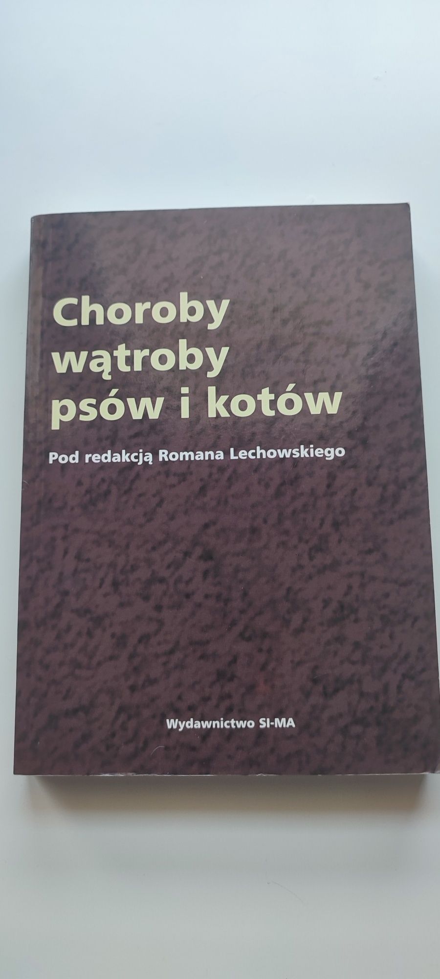 Choroby wątroby psów i kotów  Roman Lechowski