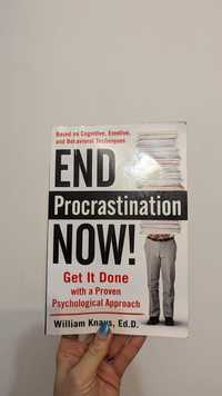 "End procrastination now" William Knaus