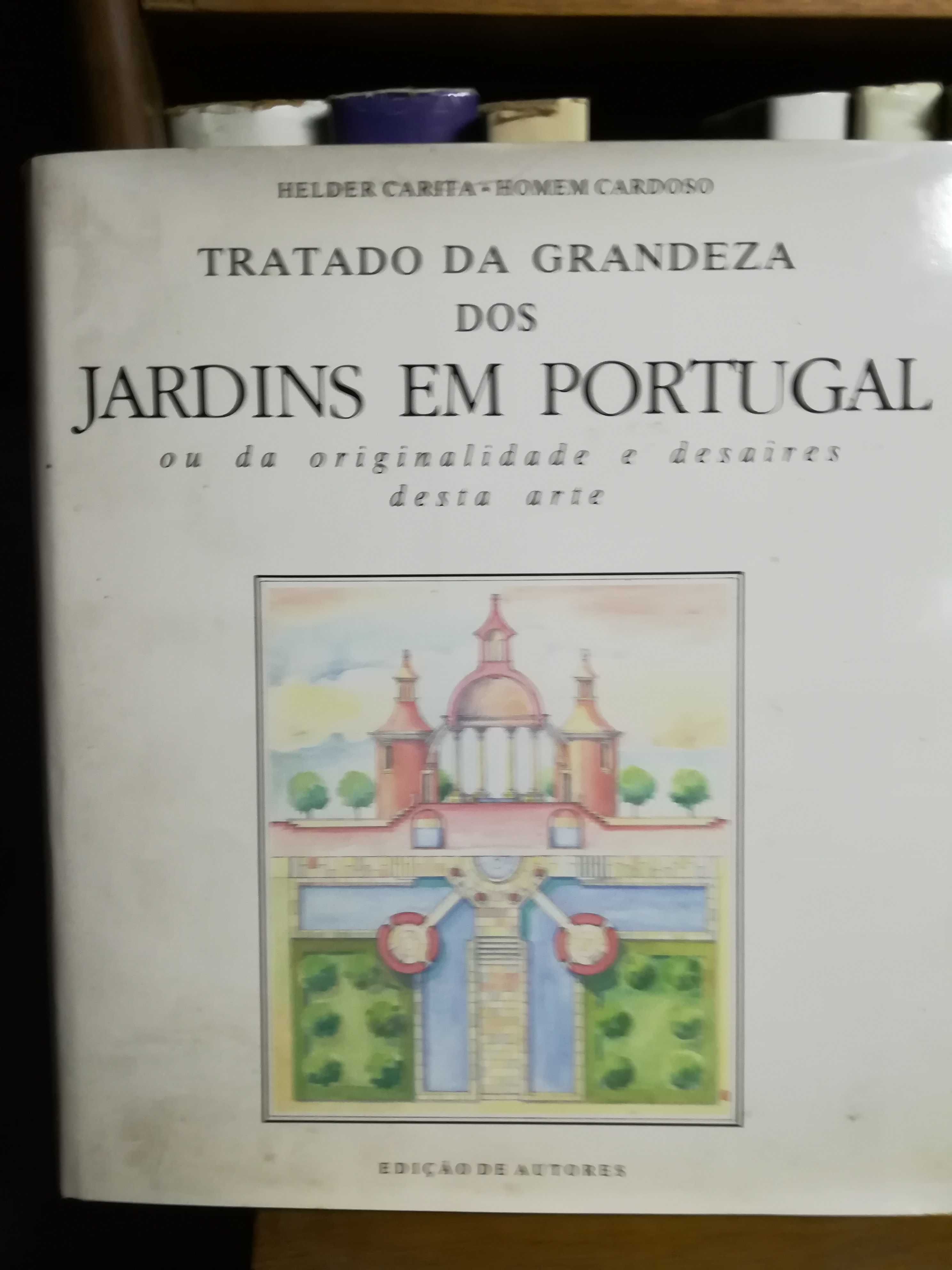 Tratado da Grandeza dos Jardins em Portugal           Carita e Cardoso