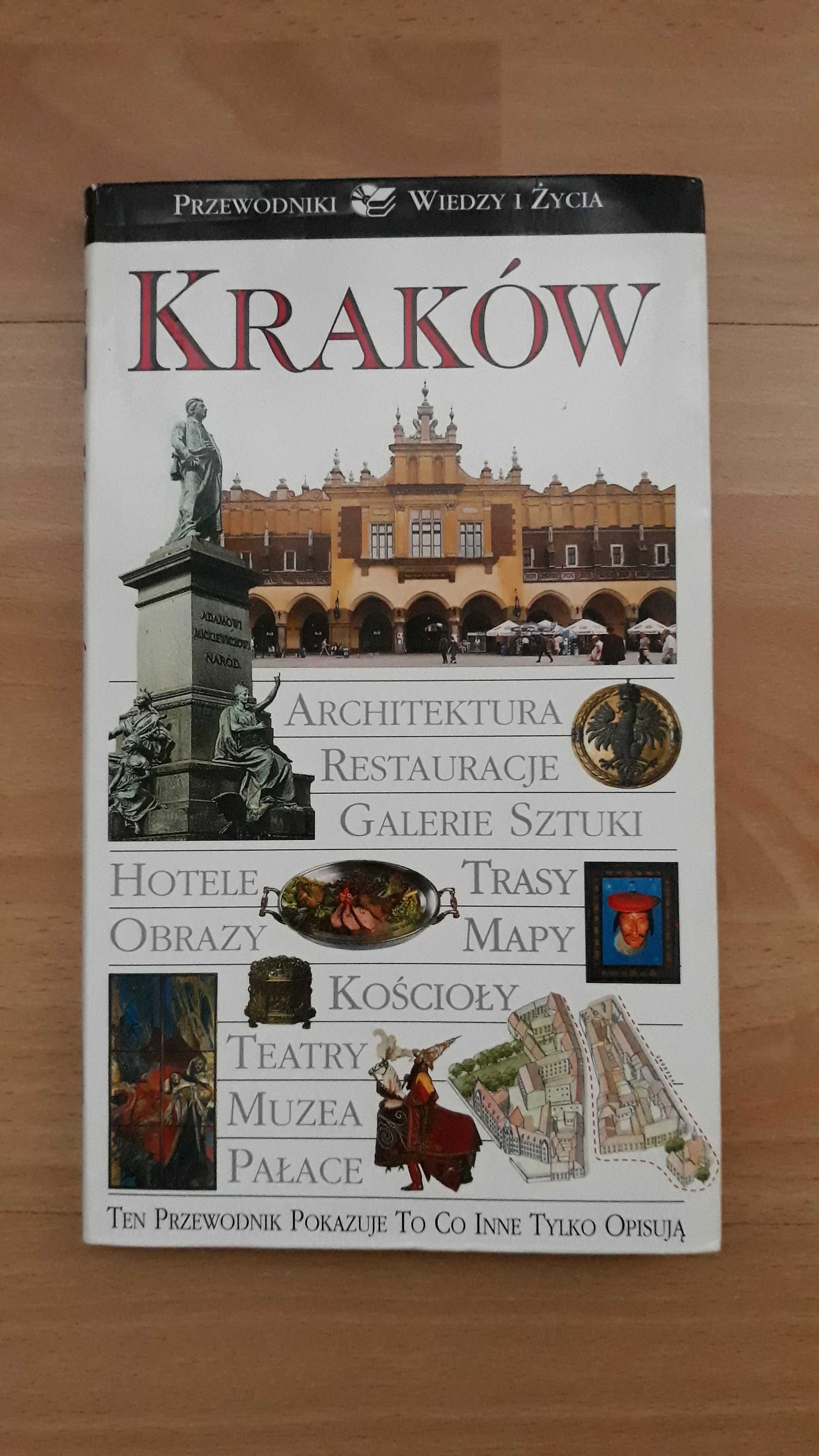 Kraków. Przewodnik Wiedzy i Życia