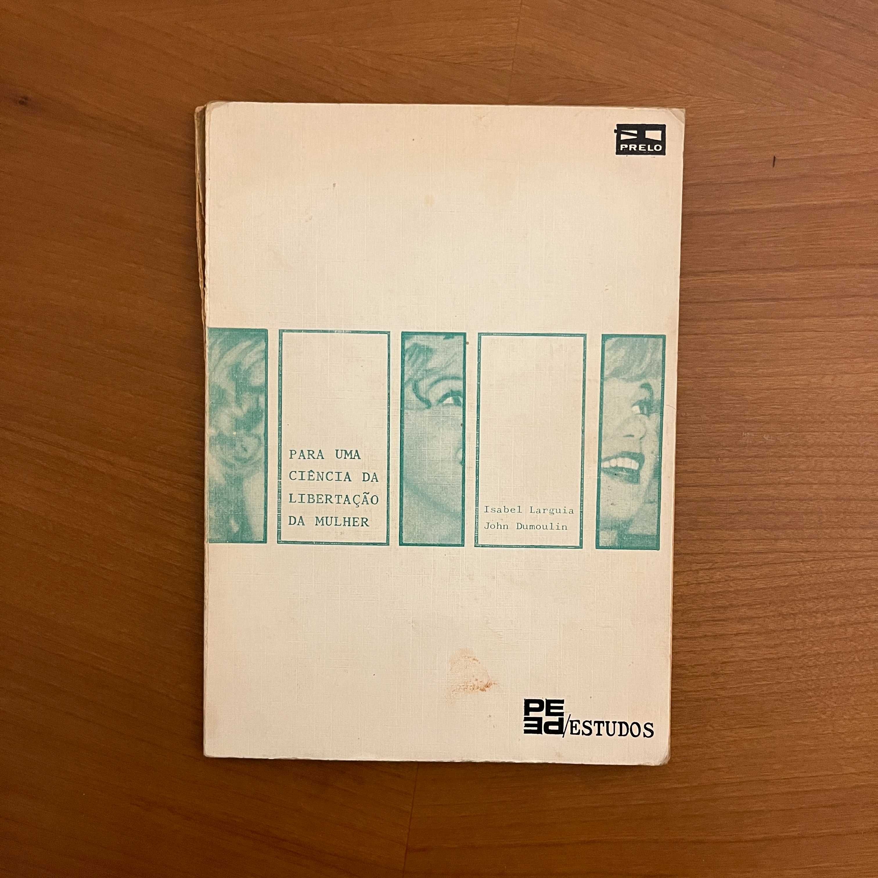 I. Larguia e J. Dumoulin - Para uma Ciência da Libertação da Mulher