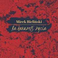 Na karuzeli życia - Mirek Bieliński - płyta 2CD nowa, zafoliowana!