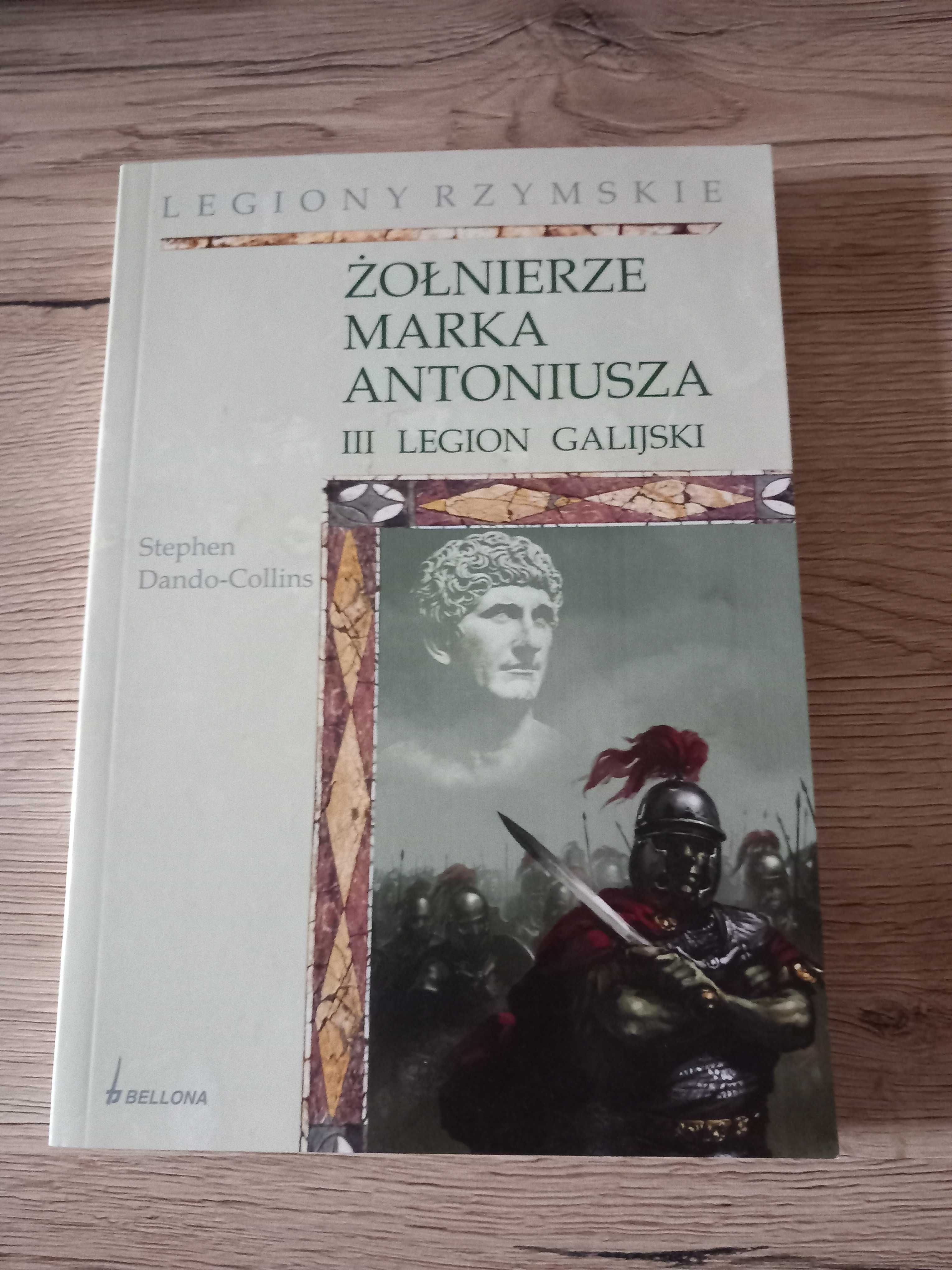 Żołnierze Marka Antoniusza Stephen Dando-Collins