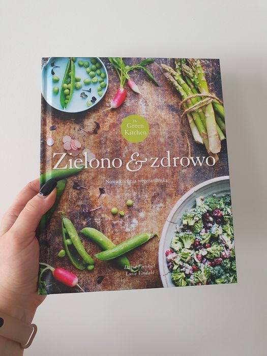 The Green Kitchen. Zielono & zdrowo. Nowa kuchnia wegeteriańska