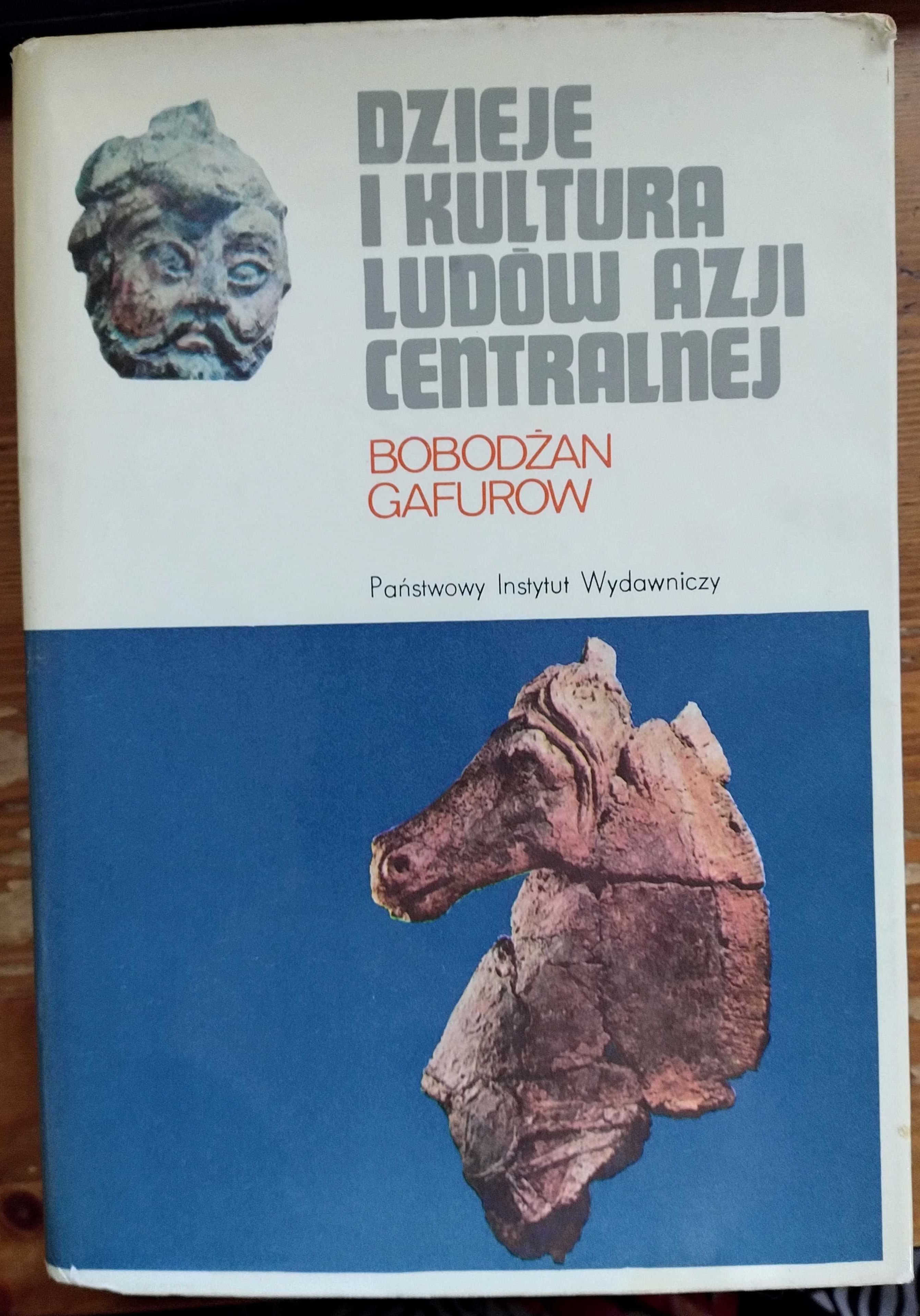 Dzieje i kultura ludów Azji Centralnej - Bobodżan Gafurow