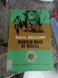 Morrem mais de mágoa - Saul Bellow