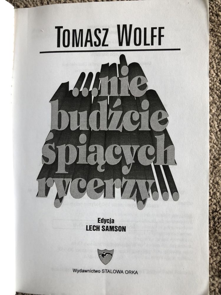 Tomasz Wolff. Nie budźcie śpiących rycerzy