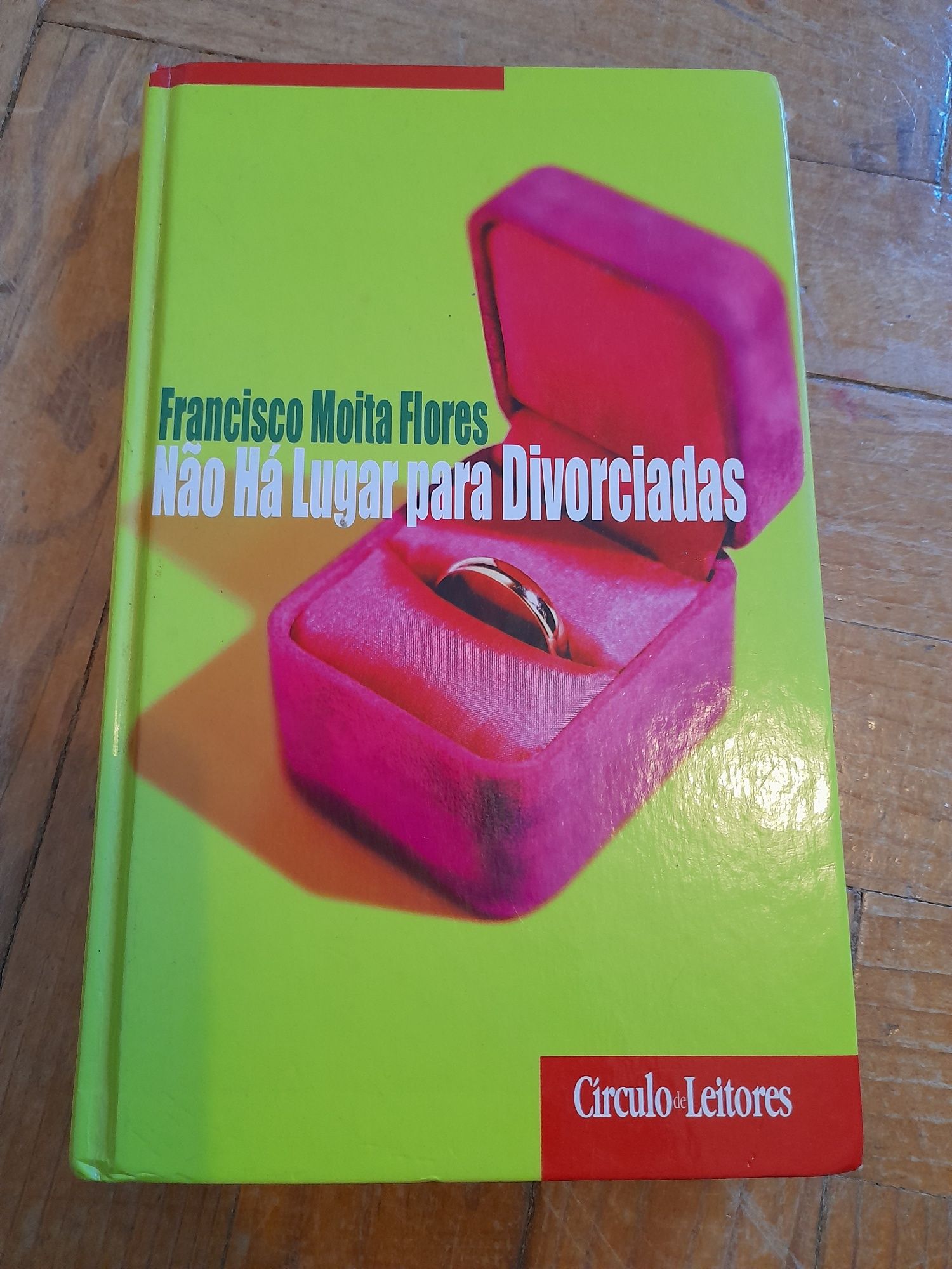 Livro "Não Há Lugar Para Divorciadas", Francisco Moita Flores