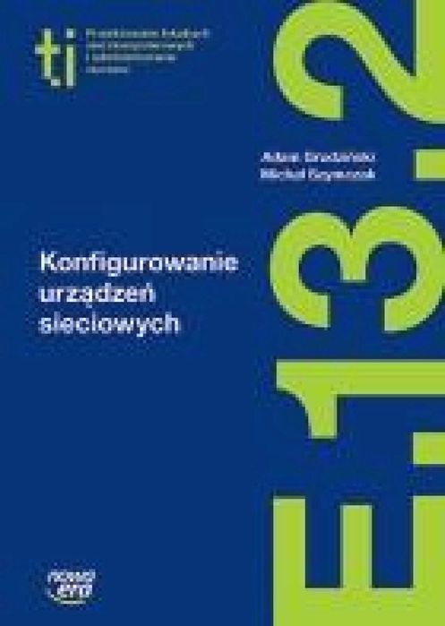 Technik Informatyk LO Konfigurowanie urządzeń Adam Grudziński, Micha
