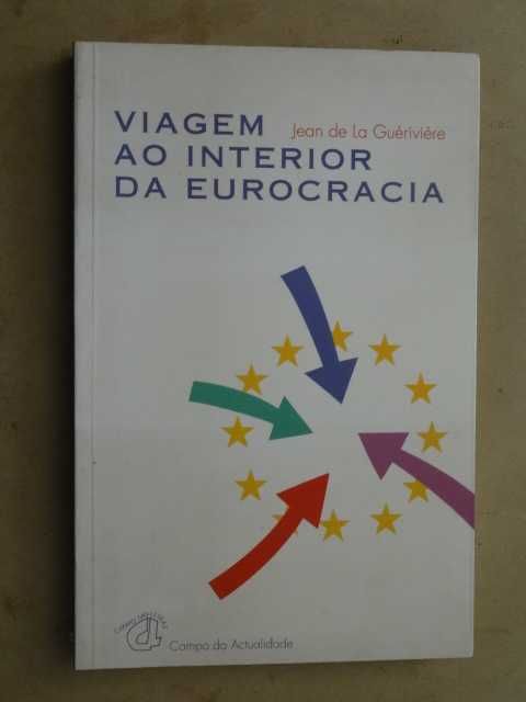 Viagem ao Interior da Eurocracia de Jean de La Guériviére - 1ª Edição