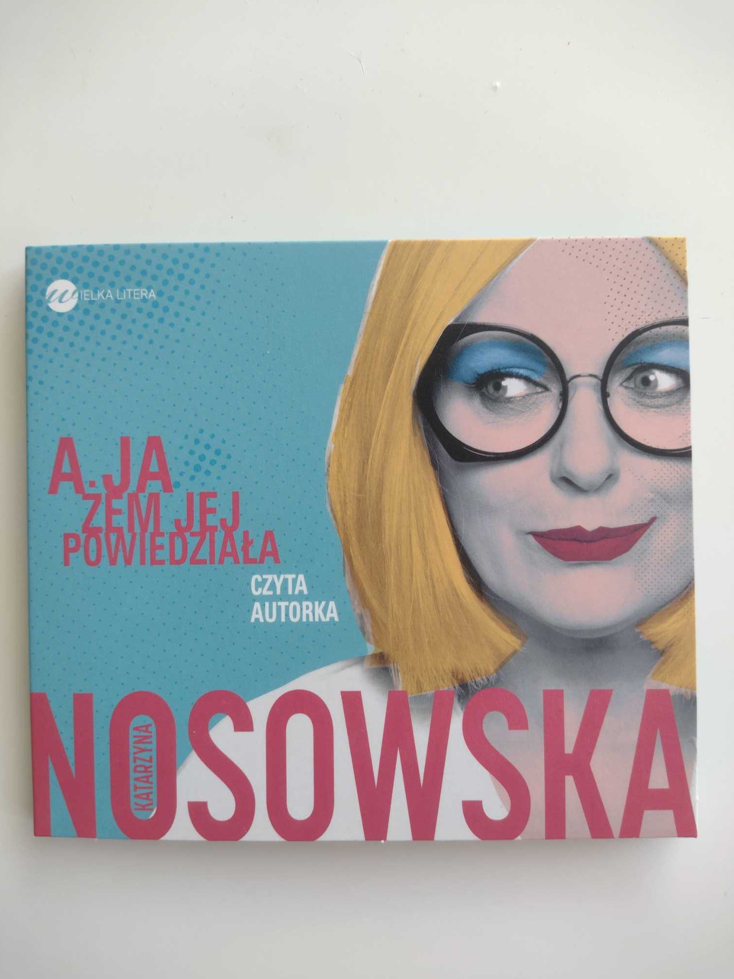 Audiobook Nosowska A ja żem jej powiedziała