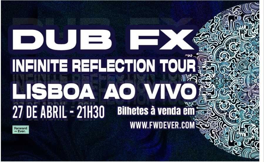 2 tickets DUB FX 27/04 - LAV Lisboa ao vivo