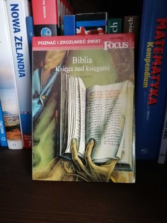 Fokus poznać i zrozumieć świat. Biblia Księga nad księgami